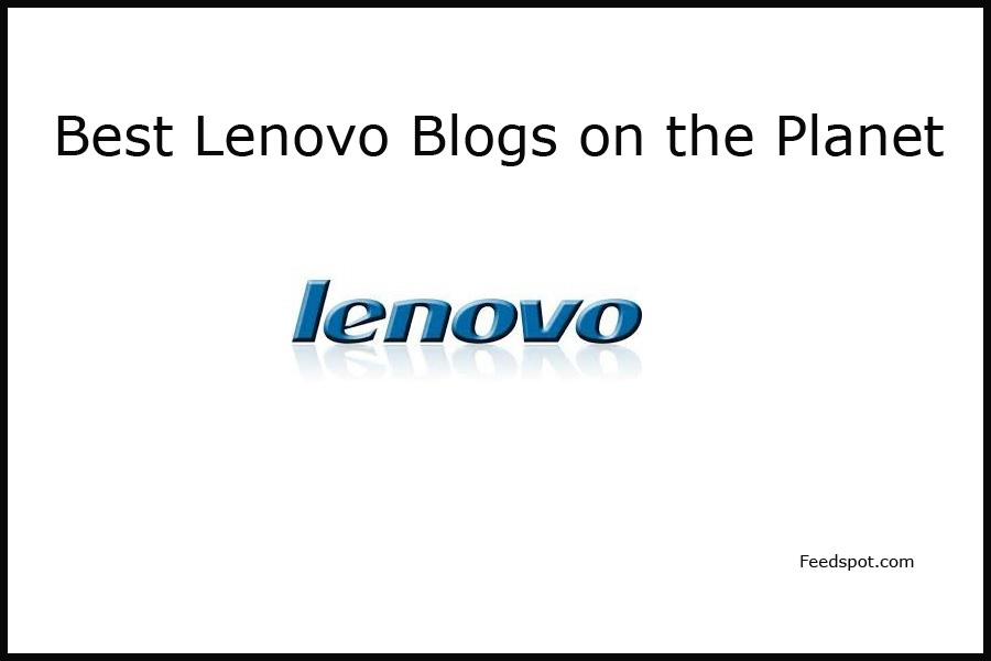 10 Best Lenovo Blogs And Websites In 2024